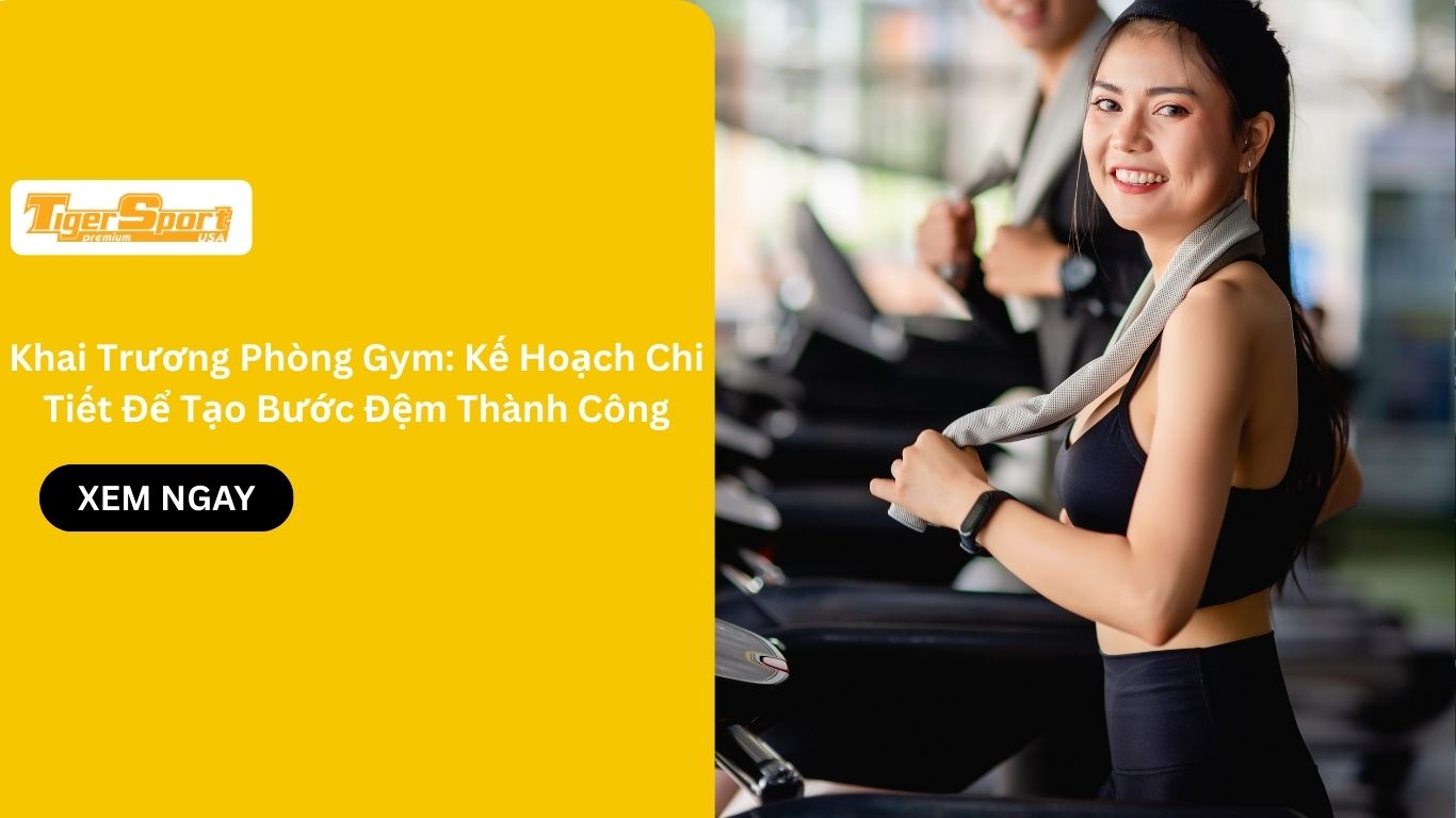 Khai Trương Phòng Gym: Kế Hoạch Chi Tiết Để Tạo Bước Đệm Thành Công