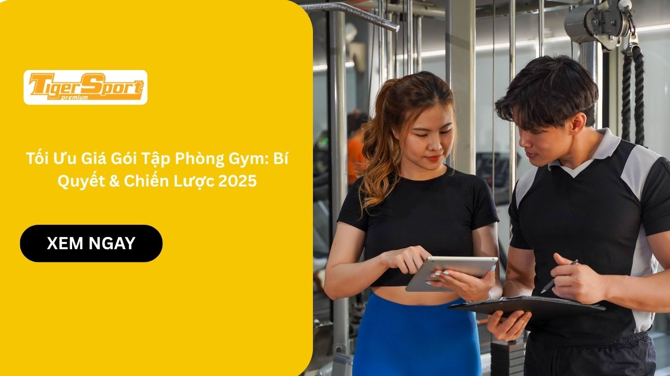 Tối Ưu Giá Gói Tập Phòng Gym: Bí Quyết & Chiến Lược 2025