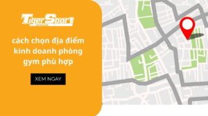 cách chọn địa điểm kinh doanh phòng gym phù hợp