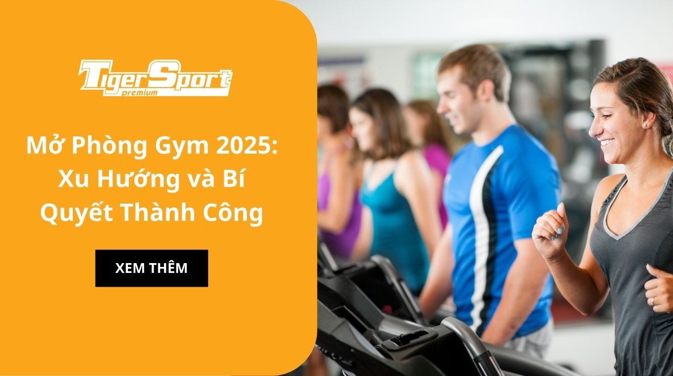 Mở Phòng Gym 2025: Xu Hướng và Bí Quyết Thành Công